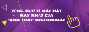 13-bai-nhac-hay-hieuthuhai